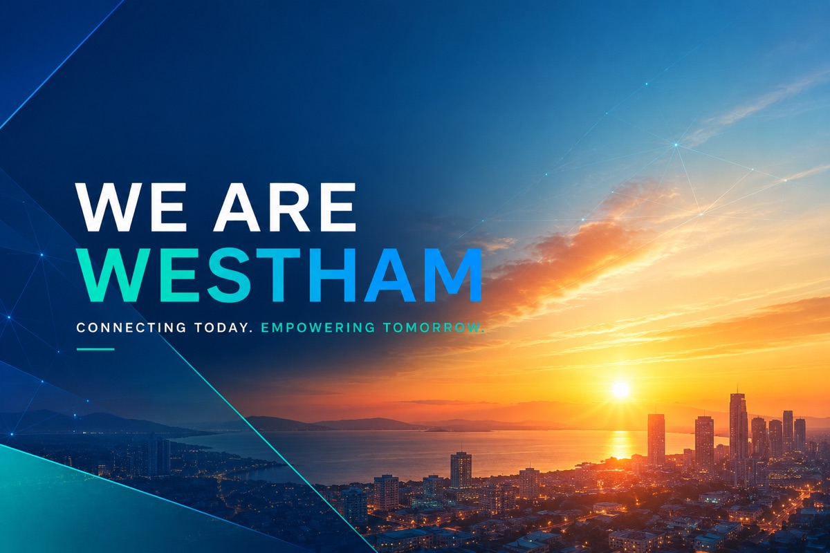 We Are Westham. Connecting today. Empowering tomorrow.